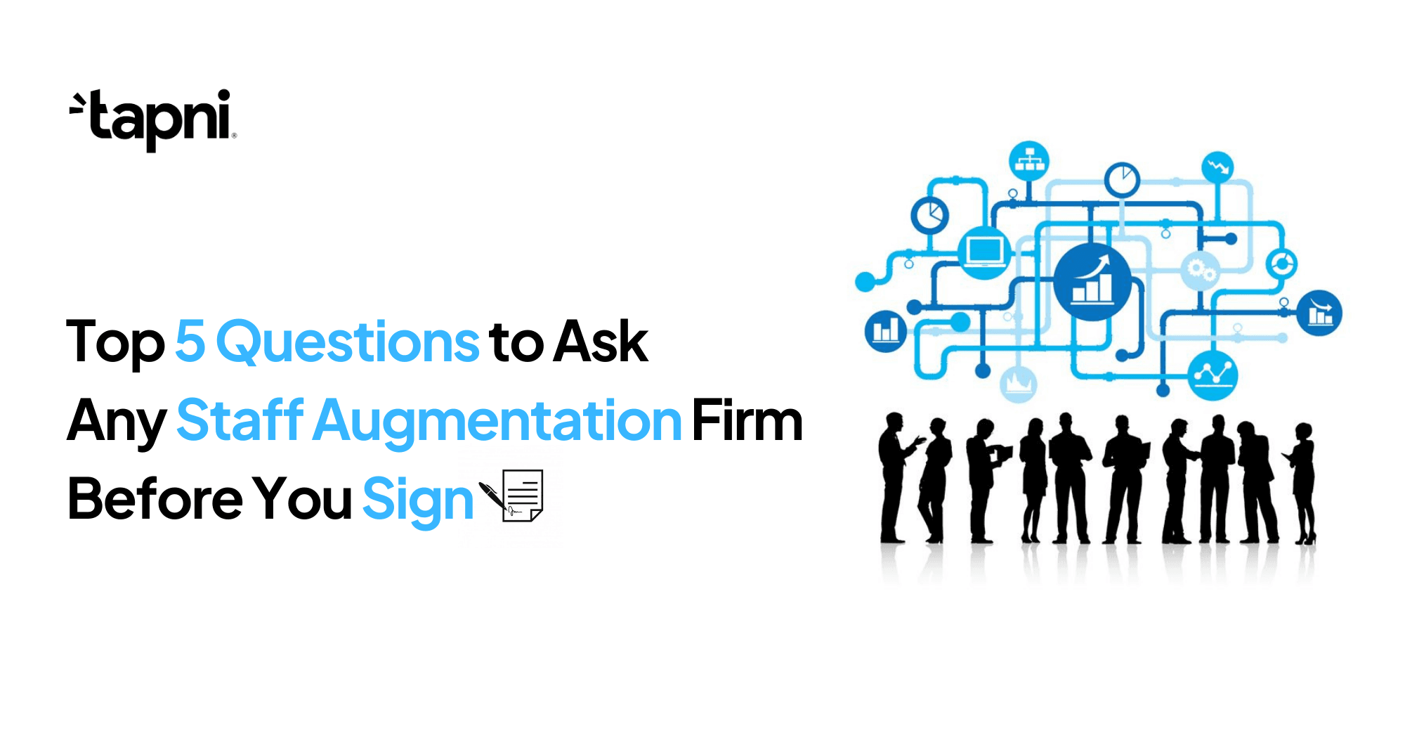 Top 5 Questions to Ask Any Staff Augmentation Firm Before You Sign