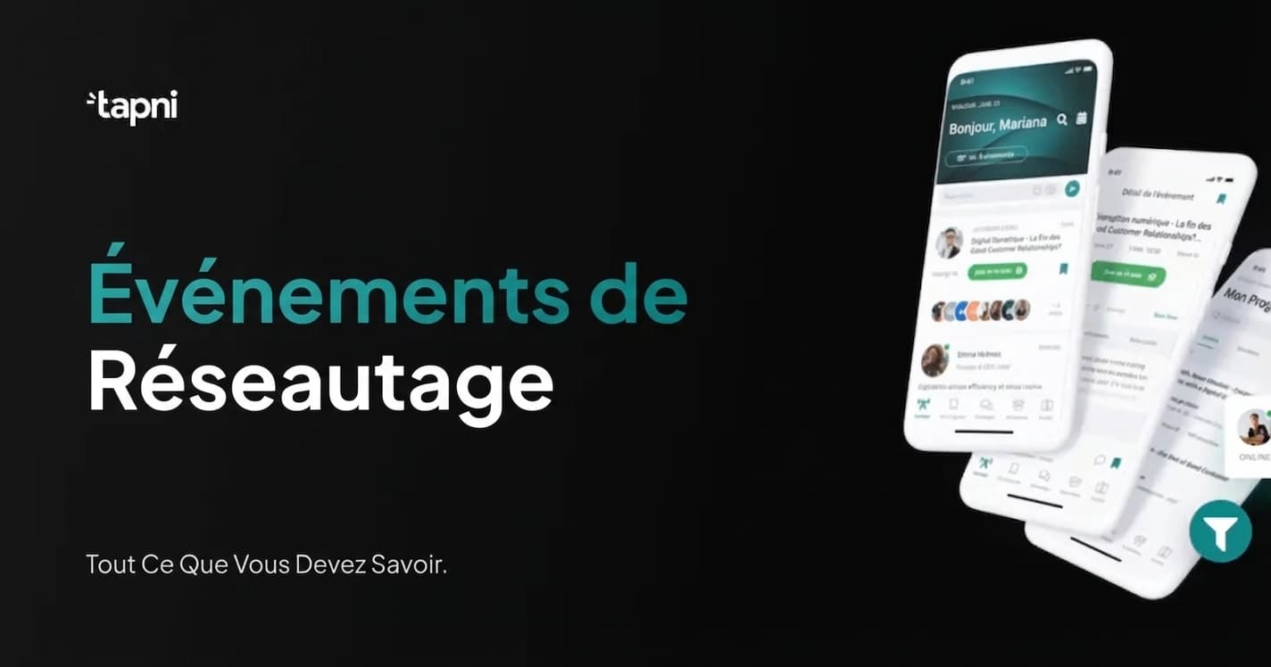 Événements de Réseautage - Tout Ce Que Vous Devez Savoir