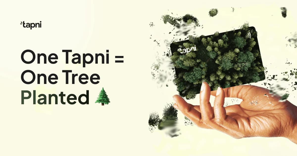One Tapni = One Tree Planted